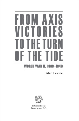 From Axis victories to the turn of the tide : World War II, 1939 - 1943