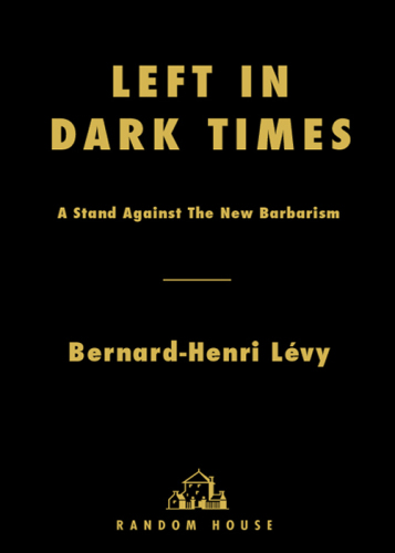 Left in dark times : a stand against the new barbarism