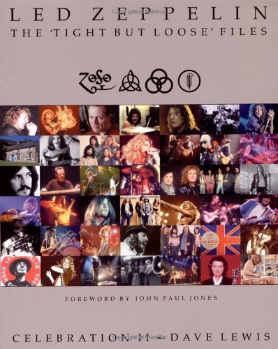 Led Zeppelin: The ’’Tight But Loose’’ Files: Celebration 2
