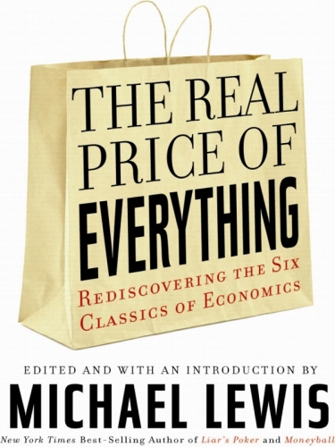 The real price of everything : rediscovering the six classics of economics