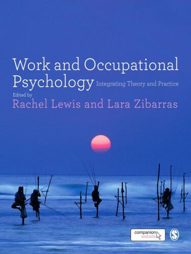 Work and occupational psychology : integrating theory and practice