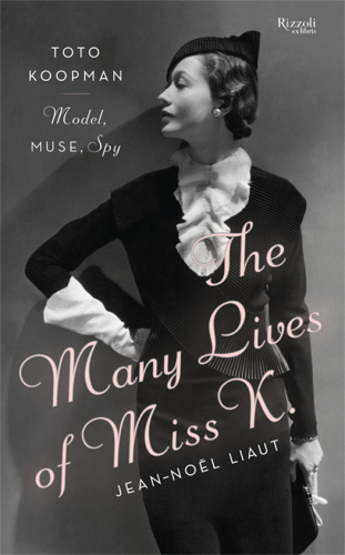 The many lives of Miss K : Toto Koopman - model, muse, spy