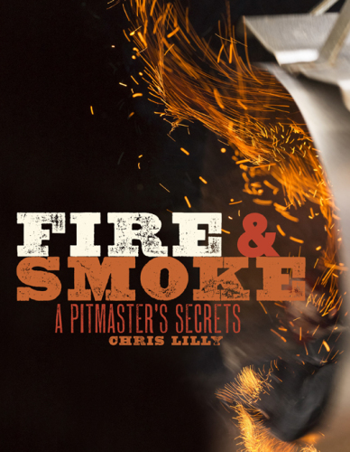 Fire and Smoke: A Pitmaster’s Secrets
