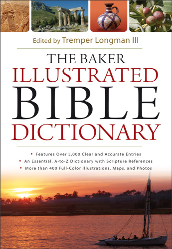 The Baker illustrated Bible dictionary