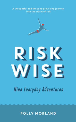 Risk Wise : Nine Everyday Adventures