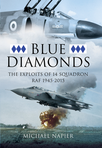 Blue diamonds : the exploits of 14 Squadron RAF 1945-2015