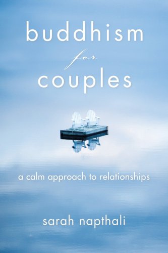 Buddhism for couples : a calm approach to being in a relationship