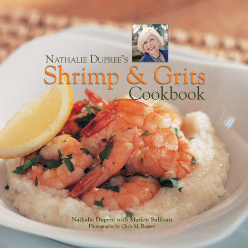 Nathalie Dupree's Shrimp and Grits Cookbook