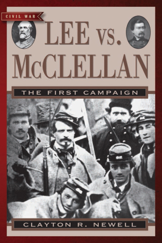Lee vs. McClellan : the first campaign