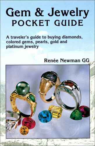 Gem & jewelry pocket guide : a traveler's guide to buying diamonds, colored gems, pearls, gold, and platinum jewelry