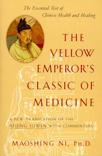 The Yellow Emperor's Classic of medicine : a new translation of the Neijing Suwen with commentary