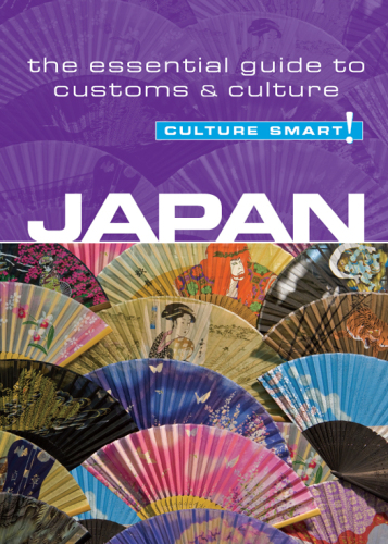 Japan: Culture Smart! : The Essential Guide to Customs & Culture
