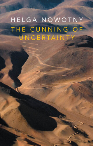 The cunning of uncertainty