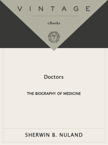 Doctors : the biography of medicine