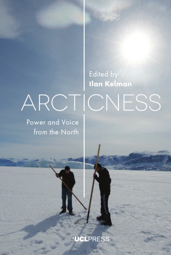 Arcticness: Power and Voice from the North  ISBN: 978–1–787350–13–7 (