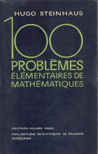 Cent problèmes élémentaires de mathématiques résolus