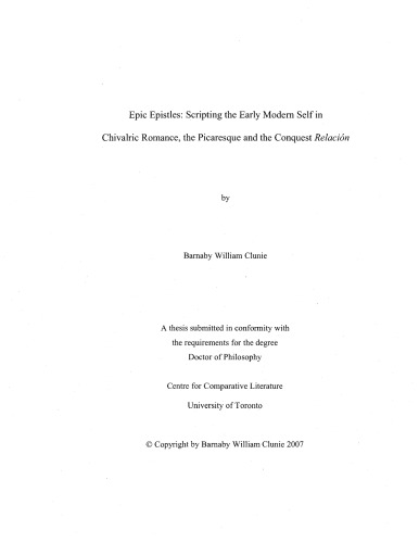 Epic Epistles: Scripting the Early Modern Self in Chivalric Romance, the Picaresque and the Conquest Relación