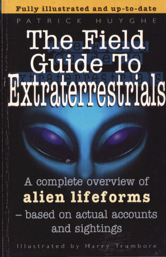 The Field Guide To Extraterrestrials