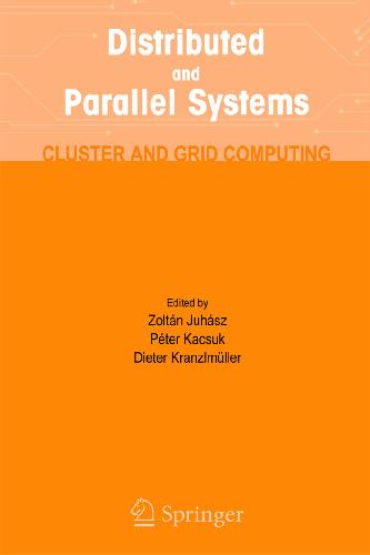 Distributed and Parallel Systems: Cluster and Grid Computing