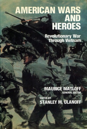 American Wars and Heroes.  Revolutionary War Through Vietnam