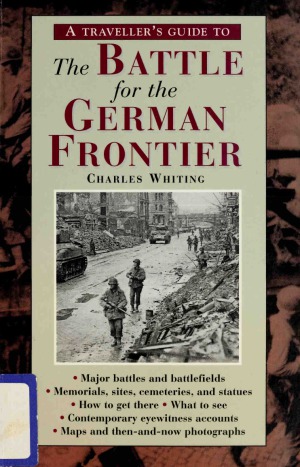 A Traveller's Guide to the Battle for the German Frontier