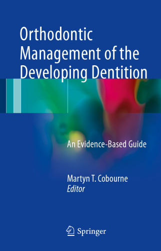 Orthodontic Management of the Developing Dentition: An Evidence-Based Guide