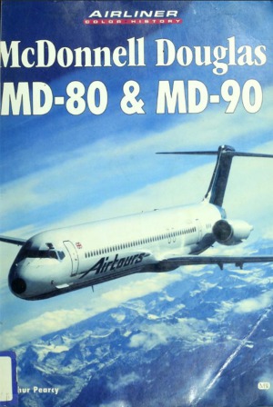 McDonnell Douglas MD-80 & MD-90 (Airliner Color History)