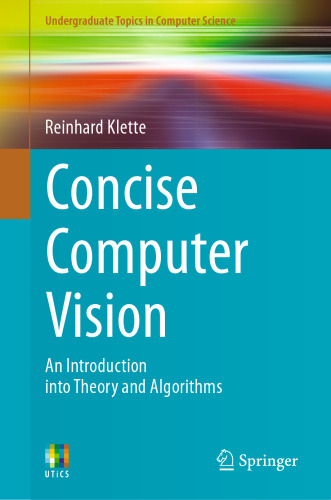 Concise Computer Vision: An Introduction into Theory and Algorithms