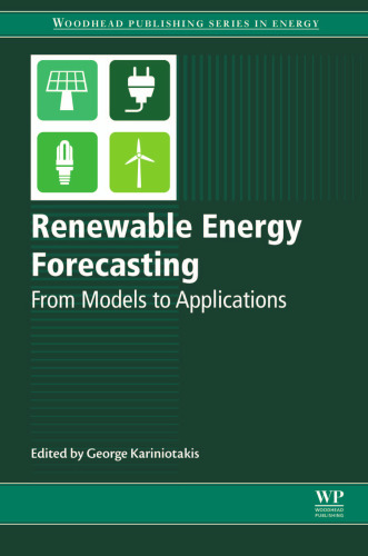 Renewable Energy Forecasting: From Models to Applications