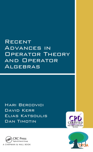 Recent Advances in Operator Theory and Operator Algebras