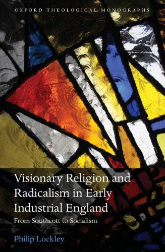 Visionary Religion and Radicalism in Early Industrial England: From Southcott to Socialism