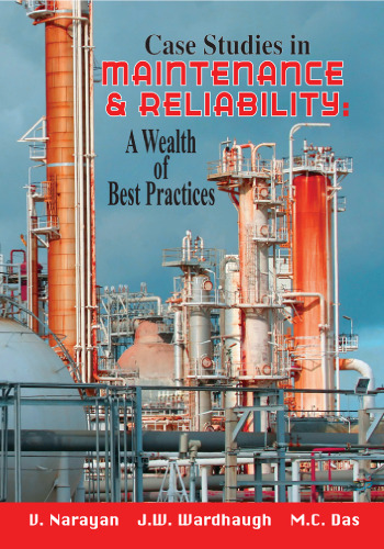 Case Studies in Maintenance and Reliability: A Wealth of Best Practices