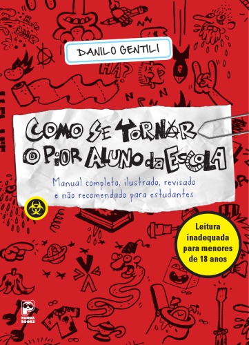 Como se tornar o pior aluno da escola - manual completo, ilustrado