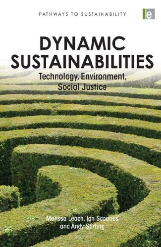 Dynamic Sustainabilities: Technology, Environment, Social Justice