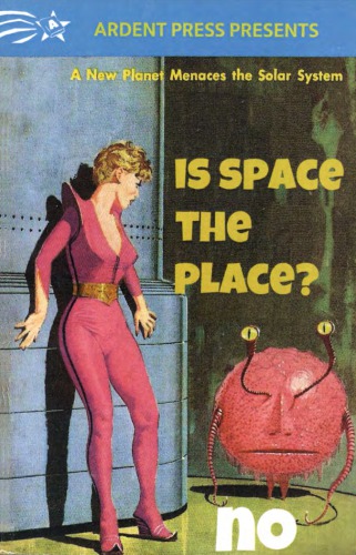 Is Space the Place? Yes/No