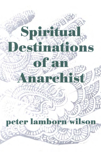 Spiritual Destinations of an Anarchist