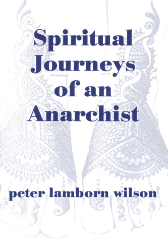 Spiritual Journeys of an Anarchist