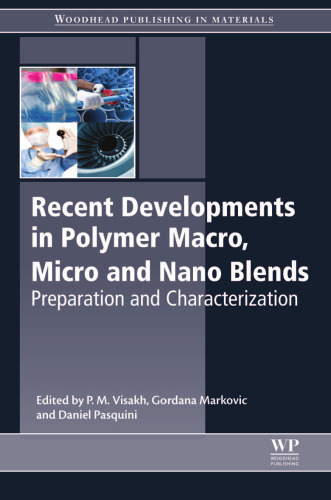 Recent Developments in Polymer Macro, Micro and Nano Blends: Preparation and Characterisation