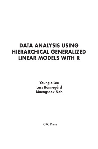 Data Analysis Using Hierarchical Generalized Linear Models with R