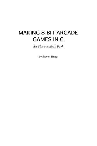 Making 8-bit Arcade Games in C