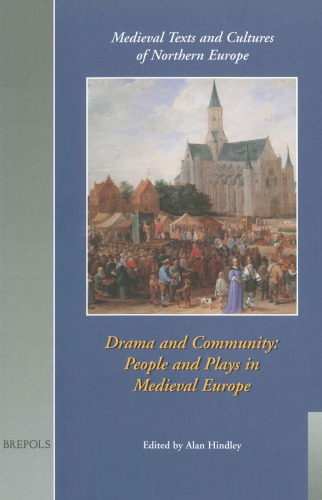 Drama and Community: People and Plays in Medieval Europe