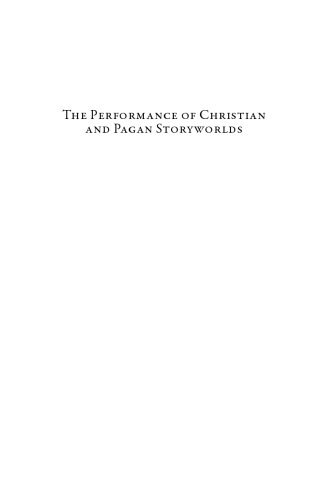The Performance of Christian and Pagan Storyworlds: Non-Canonical Chapters of the History of Nordic Medieval Literature