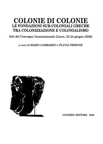 Colonie di colonie: le fondazioni subcoloniali greche tra colonizzazione e colonialismo