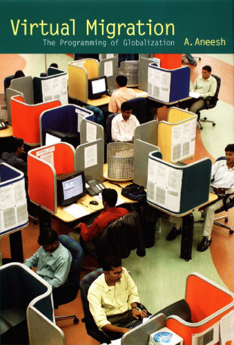 Virtual Migration: The Programming of Globalization