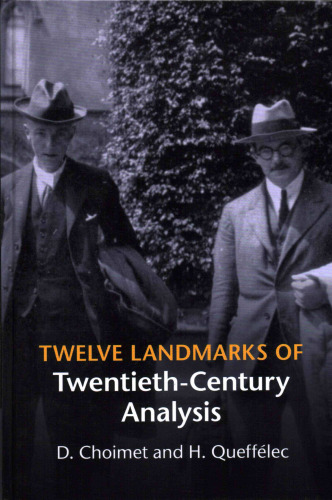 Twelve Landmarks of Twentieth-Century Analysis