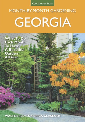 Georgia Month-by-Month Gardening  What to Do Each Month to Have a Beautiful Garden All Year