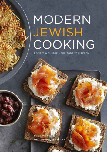 Modern Jewish Cooking: Recipes & Customs for Today’s Kitchen