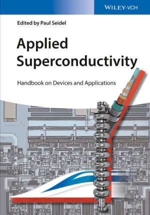 Applied Superconductivity  Handbook on Devices and Applications