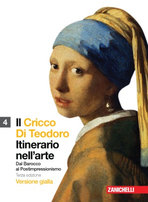 Il Cricco Di Teodoro. Itinerario nell'arte - Versione gialla - Volume 4