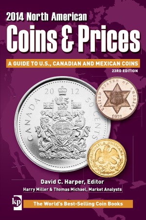 2014 North American Coins & Prices  A Guide to U.S., Canadian and Mexican Coins